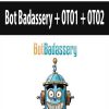 Bot Badassery + OTO1 + OTO2