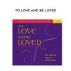 [Download Now] Stephen Levine & Ondrea Levine - To Love and Be Loved