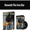 Beneath The Iron Bar