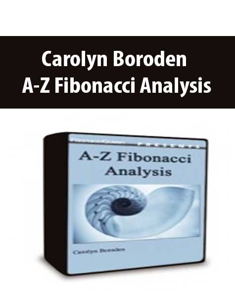 Carolyn Boroden - A-Z Fibonacci Analysis