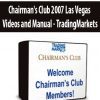 Chairman's Club 2007 Las Vegas Videos and Manual - TradingMarkets