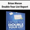 Brian Moran – Double Your List Report