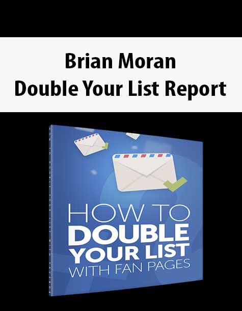 Brian Moran – Double Your List Report