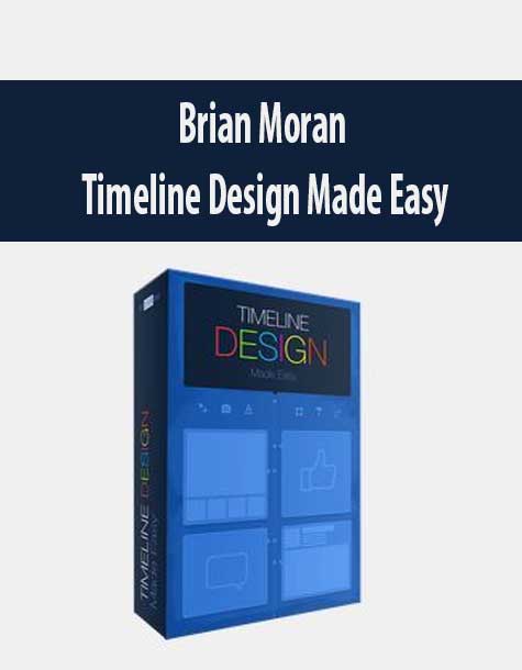 Brian Moran – Timeline Design Made Easy