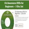 Chi Awareness DVDs for Beginners – 3 Disc Set