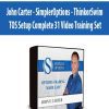 John Carter - SimplerOptions - ThinkorSwim TOS Setup Complete 31 Video Training Set