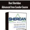 Dan Sheridan Advanced Iron Condor Course