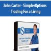 John Carter - SimplerOptions - Trading For a Living