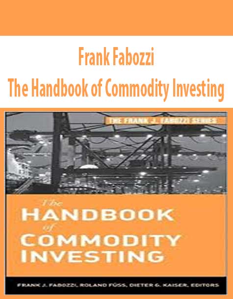 Frank Fabozzi – The Handbook of Commodity Investing