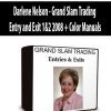 Darlene Nelson - Grand Slam Trading Entry and Exit 1&2 2008 + Color Manuals