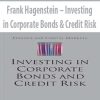 Frank Hagenstein – Investing in Corporate Bonds & Credit Risk