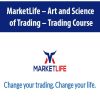 MarketLife – Art and Science of Trading – Trading Course