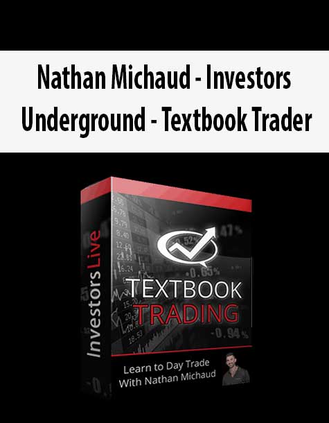 Nathan Michaud - Investors Underground - Textbook Trader