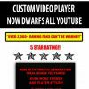 CUSTOM VIDEO PLAYER NOW DWARFS ALL YOUTUBE