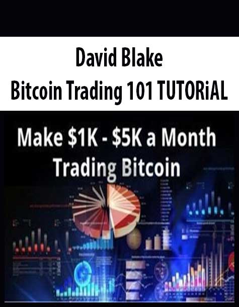 David Blake – Bitcoin Trading 101 TUTORiAL