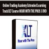 Online Trading Academy Extended Learning Track XLT Course HOUR WITH THE PROS 5 DVD