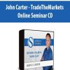 John Carter - TradeTheMarkets Online Seminar CD