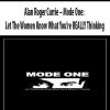 Alan Roger Currie – Mode One: Let The Women Know What You’re REALLY Thinking