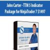 John Carter - TTM 5 Indicator Package for NinjaTrader 7