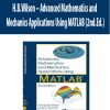 H.B.Wilson – Advanced Mathematics and Mechanics Applications Using MATLAB (2nd.Ed.)