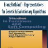 Franz Rothlauf – Representations for Genetic & Evolutionary Algorithms