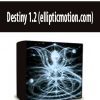 Destiny 1.2 (ellipticmotion.com)