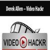 Derek Allen – Video Hackr