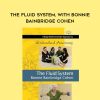 [Download Now] Bonnie Bainbridge Cohen - Embodied Anatomy and the Fluid System - Streaming