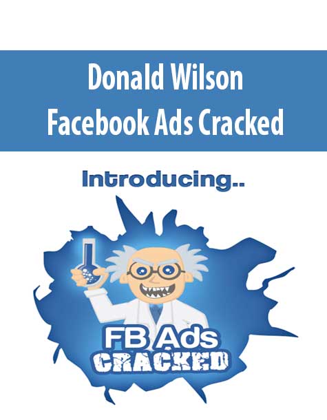 Donald Wilson – Facebook Ads Cracked