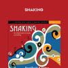 Bradford Keeney – SHAKING