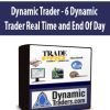 Dynamic Trader - 6 Dynamic Trader Real Time and End Of Day