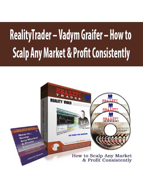 RealityTrader – Vadym Graifer – How to Scalp Any Market & Profit Consistently