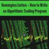 Remington Sutton – How to Write an Algorithmic Trading Program