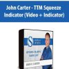 John Carter - TTM Squeeze Indicator (Video + Indicator)