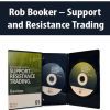 Rob Booker – Support and Resistance Trading