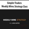 [Download Now] Simpler Traders - Weekly Wires Strategy Class (PREMIUM)