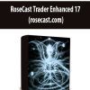 RoseCast Trader Enhanced 17 (rosecast.com)