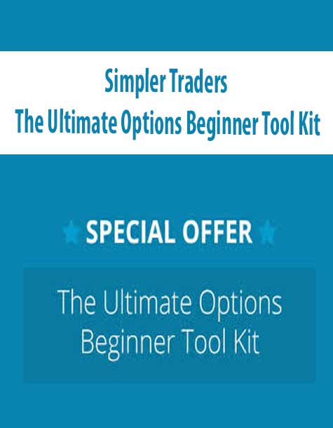 [Download Now] Simpler Traders - The Ultimate Options Beginner Tool Kit (PREMIUM)