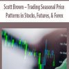 Scott Brown – Trading Seasonal Price Patterns in Stocks