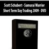 Scott Schubert - Samurai Warrior Short Term Day Trading 2009 - DVD