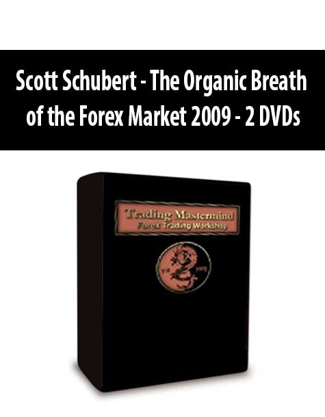 Scott Schubert - The Organic Breath of the Forex Market 2009 - 2 DVDs