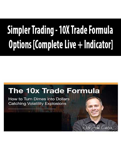 Simpler Trading - 10X Trade Formula Options [Complete Live + Indicator]