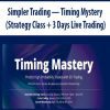 Simpler Trading — Timing Mystery (Strategy Class + 3 Days Live Trading)