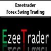 Ezeetrader – Forex Swing Trading