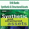 Erik Banks – Synthetic & Structured Assets