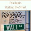 Erik Banks – Working the Street