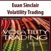 Euan Sinclair – Volatility Trading