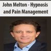 [Download Now] John Melton - Hypnosis and Pain Management