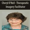 [Download Now] Cheryl O'Neil - Therapeutic Imagery Facilitator