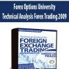 Forex Options University Technical Analysis Forex Trading 2009